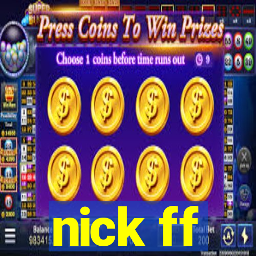 nick ff